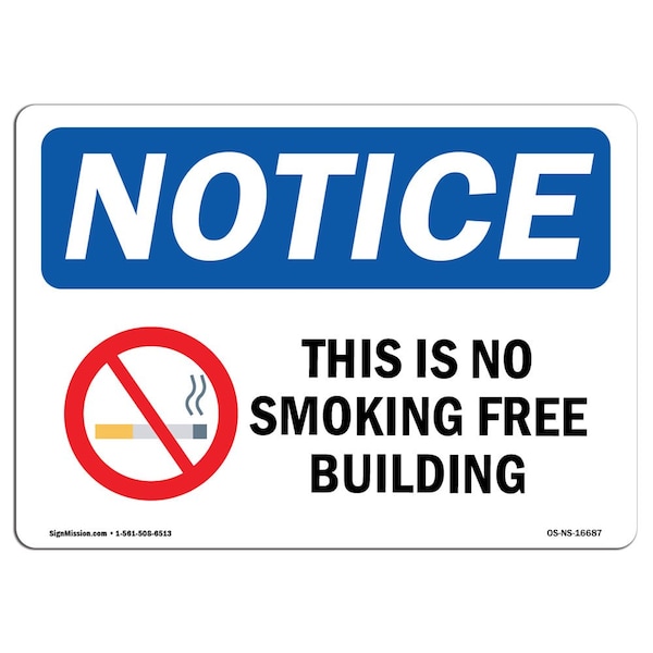 OSHA Sign, This Is Smoke Free Building, 18in X 12in Aluminum, 12" W, 18" L, Landscape